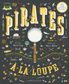 Pirates à la loupe - Long David ; Bloom Harry ; Loussouarn Samuel