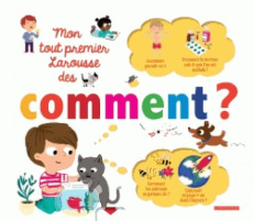 Mon tout premier Larousse des Comment ? - Mullenheim Sophie de ; Roy Camille