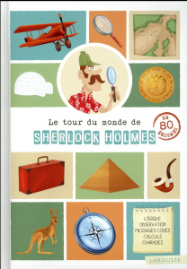 Le tour du monde de Sherlock Holmes en 80 énigmes - Lebrun Sandra - Guerlais Gérald