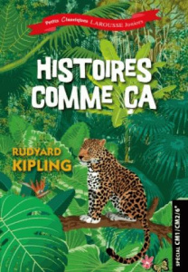 Histoires comme ça. Spécial CM1/CM2/6e - Kipling Rudyard ; Humières Robert d' ; Fabulet Lou