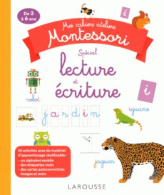 Mes cahiers ateliers Montessori spécial lecture et écriture. De 3 à 6 ans - Duchesne Sandrine