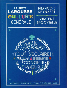 Le petit Larousse de la culture générale - Reynaert François ; Brocvielle Vincent ; Marty Oli