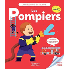 Les pompiers - Meyer Aurore ; Amsallem Baptiste