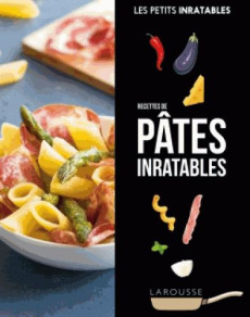 Recettes de pâtes inratables - COLLECTIF