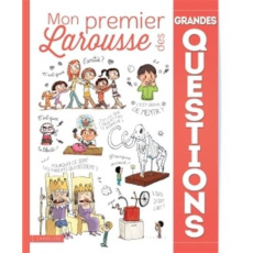 Mon premier Larousse des grandes questions - GUIBERT FRANCOISE