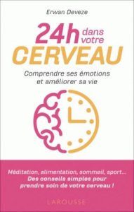 24 h dans votre cerveau - Devèze Erwan