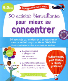 50 activités bienveillantes pour mieux se concentrer - Duvouldy Marine ; Boyer Alain