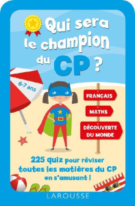 Qui sera le champion du CP ? 225 quiz pour réviser toutes les matières du CP en s'amusant ! - Disse Valérie