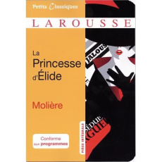 La princesse d'Elide. Ou Les plaisirs de l'île enchantée - MOLIERE (POQUELIN DI