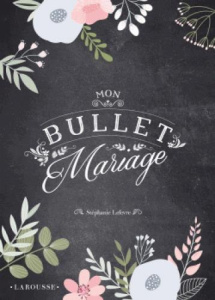 Mon bullet mariage - Lefevre Stéphanie