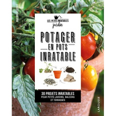 Potager en pots inratable. 30 projets inratables pour petits jardins, balcons et terrasses - Asseray Philippe