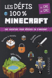 Les défis 100 % Minecraft CM1-CM2. Du CM1 au CM2, 9-10 ans - Lecellier François ; Lieb Olivier