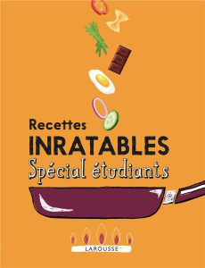 Recettes inratables spécial étudiants - Loiseau Anne ; Royer Aude ; Cosson Audrey ; Chemin