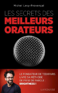 Les secrets des meilleurs orateurs - Lévy-Provençal Michel ; Klein Etienne