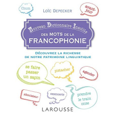 Nouveau dictionnaire insolite des mots de la francophonie - Depecker Loïc