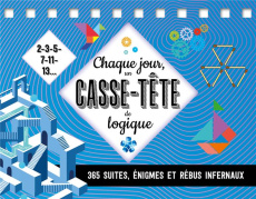 Chaque jour, un casse-tête de logique. 365 suites, énigmes et rébus infernaux - Audrain Loïc ; Lebrun Sandra