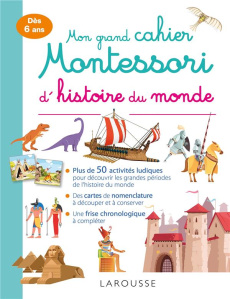 Mon grand cahier Montessori d'histoire du monde - Meyer Aurore