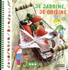 Je jardine, je cuisine - Zelvelder Catherine ; Bouxom Sophie