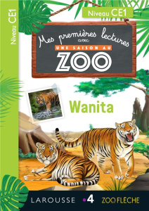 Une saison au zoo.Wanita. Niveau CE1 - Forest Audrey ; Hue Cyril ; Surein Manu