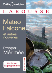 Mateo Falcone et autres nouvelles - Mérimée Prosper ; Rio Françoise