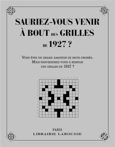 Sauriez-vous venir à bout des grilles de 1927 ? - CUNOW YVES