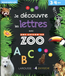 Je découvre les lettres avec Une saison au zoo - MEYER AURORE