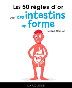 Les 50 règles d'or pour des intestins en forme - Comlan Hélène