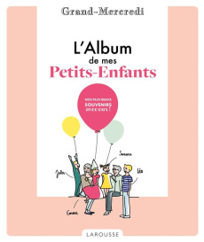 L'Album de mes petits-enfants - GRAND-MERCREDI