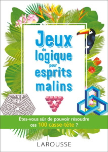 Jeux de logique pour esprits malins - COLLECTIF