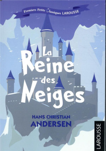 La Reine des Neiges - Andersen Hans Christian ; Grégoire Ernest ; Moland