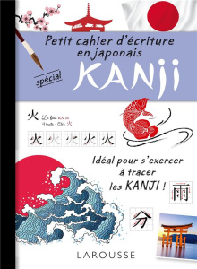 Petit cahier d'écriture en japonais spécial Kanji - Girac-Marinier Carine ; Etienne Rozenn