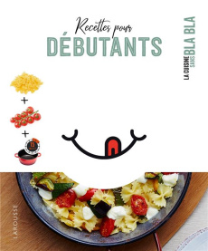 Recettes pour débutants - COLLECTIF
