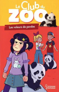 Le club du zoo : Les voleurs de pandas - Darwin Zoé ; Tournefeuille Myrtille