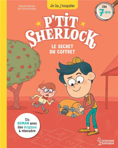 P'tit Sherlock : Le secret du coffret - Prévot Pascal ; Grootfontein Art