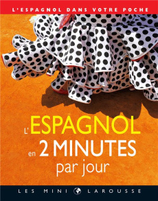 L'espagnol en 2 minutes par jour. L'espagnol dans votre poche - Gamonal Dulce