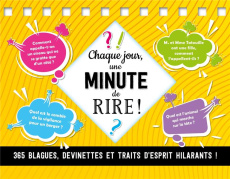 Chaque jour, une minute de rire ! 365 blagues, devinettes et traits d'esprit hilarants !