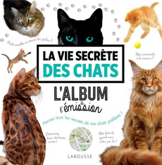 La vie secrète des chats - Barlerin Laetitia ; Bedossa Thierry ; Serra Jessic