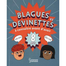 Blagues et devinettes à connaître avant d'avoir 8 ans - Meyer Aurore