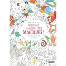 Mon cahier de coloriages magiques... Très magiques ! Couleurs, chiffres et lettres - Boyer Alain