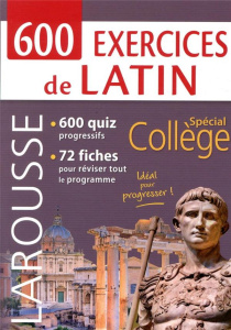600 exercices de latin. Spécial Collège