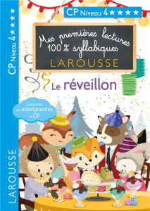 Mes premières lectures 100% syllabiques : Le réveillon. CP Niveau 4 - Heffner Hélène ; Levallois Giulia ; Stenmark Cécil