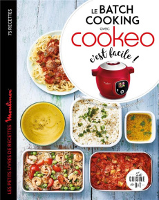 Le batch cooking au Cookeo, c'est facile ! Les petits livres de recettes Moulinex - Thomann Sandra ; Guedes Valéry ; Dupuis-Gaulier So