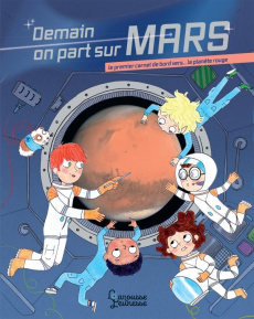 Demain on part sur Mars - Zürcher Muriel ; Ferrández Candela