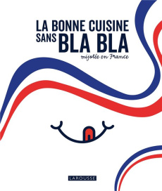 La bonne cuisine sans bla bla mijotée en France - Jeuge-Maynart Isabelle ; Stora Ghislaine