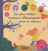 Les plus belles musiques classiques pour se relaxer - Battault Paule ; Bretin Marie