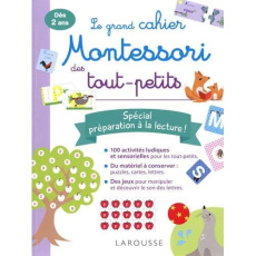 Le grand cahier Montessori des tout-petits. Spécial préparation à la lecture