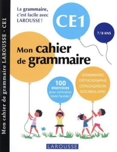 Mon cahier de grammaire CE1. Grammaire, orthographe, conjugaison, vocabulaire - Tinena-Monhard Audrey