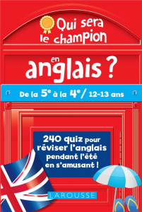Qui sera le champion en anglais ? De la 5e à la 4e - Leclerc Céline ; Santini Patrick
