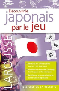Découvrir le japonais par le jeu - Etienne Rozenn ; Isobe Miho