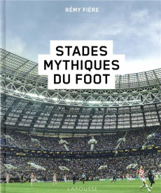 Stades mythiques du foot - Fière Rémy